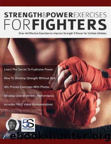 Strength and Power Exercises for Fighters: Over 40 effective exercises to improve strength and power for combat athletes by Jason Curtis