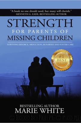 Strength for Parents of Missing Children by Marie White