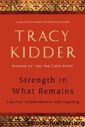 Strength in What Remains (2009) by Kidder Tracy