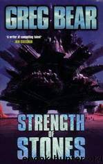Strength of Stones by Greg Bear