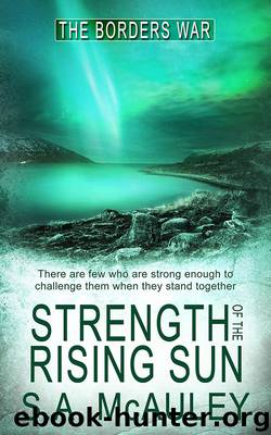 Strength of the Rising Sun by S.A. McAuley