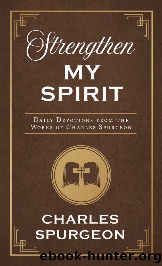 Strengthen My Spirit by Charles Spurgeon