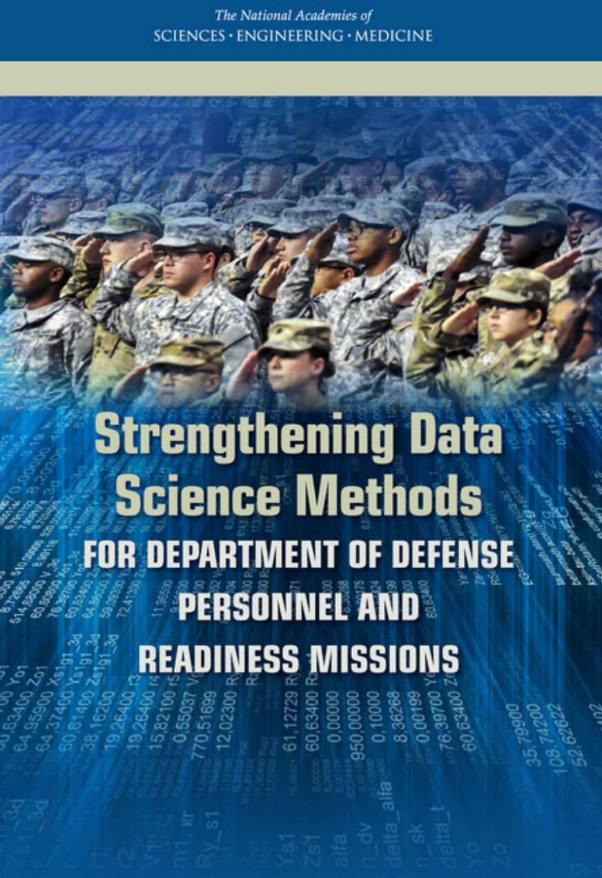Strengthening Data Science Methods for Department of Defense Personnel and Readiness Missions by Unknow