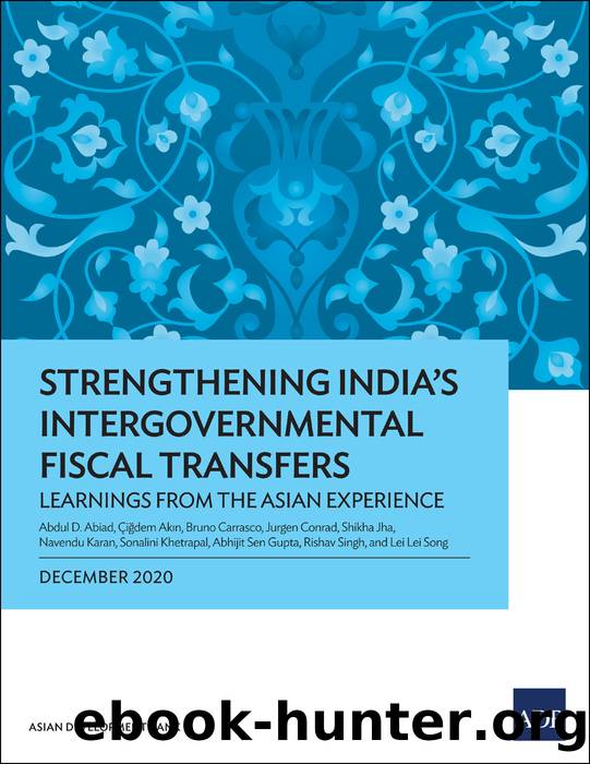 Strengthening India's Intergovernmental Fiscal Transfers: Learnings From the Asian Experience by Abdul D Abiad & Ciğdem Akın & Bruno Carrasco