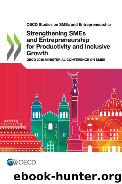 Strengthening SMEs and Entrepreneurship for Productivity and Inclusive Growth by OECD