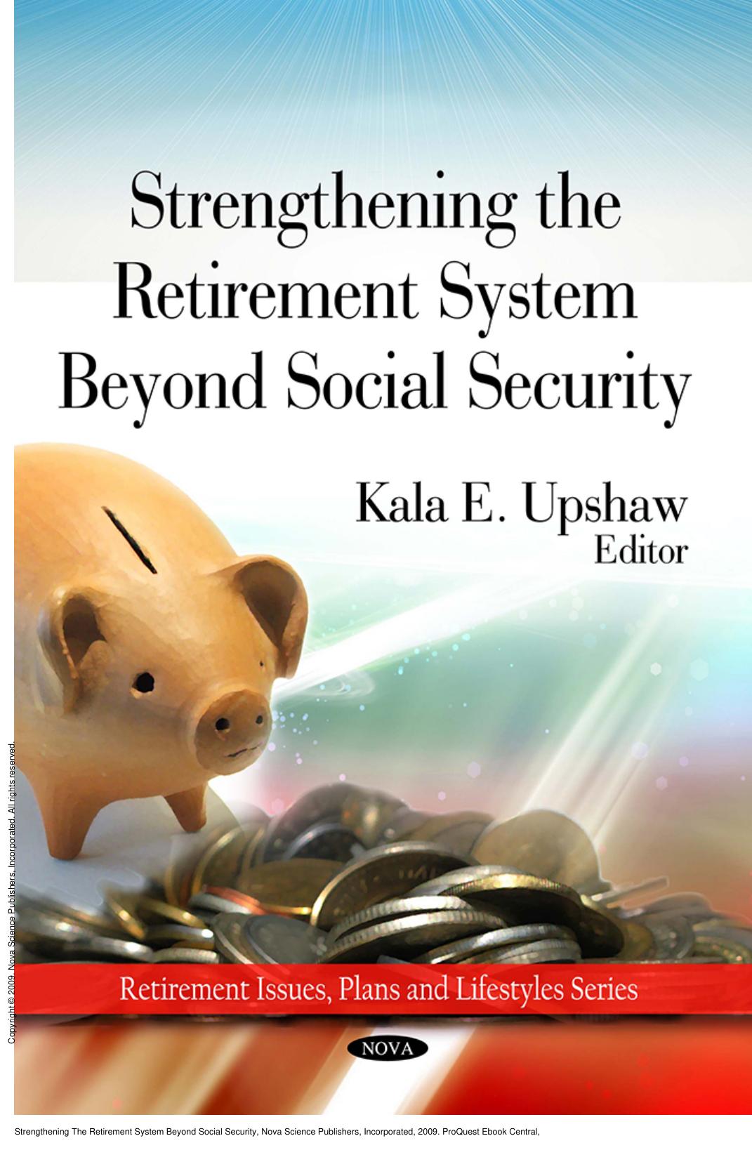 Strengthening The Retirement System Beyond Social Security by Kala E. Upshaw