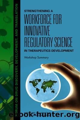 Strengthening a Workforce for Innovative Regulatory Science in Therapeutics Development by Steve Olson