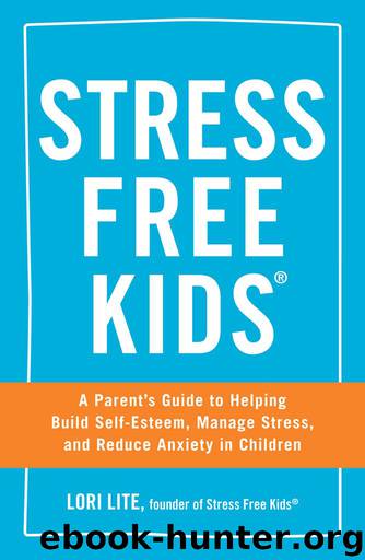 Stress Free Kids by Lori Lite