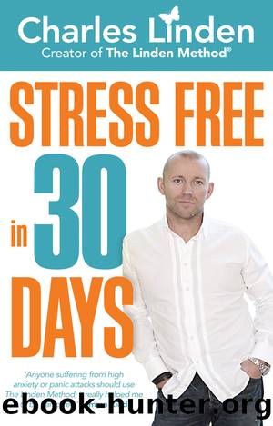 Stress Free in 30 Days by Charles Linden