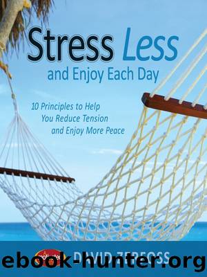 Stress Less and Enjoy Each Day by Thomas Nelson