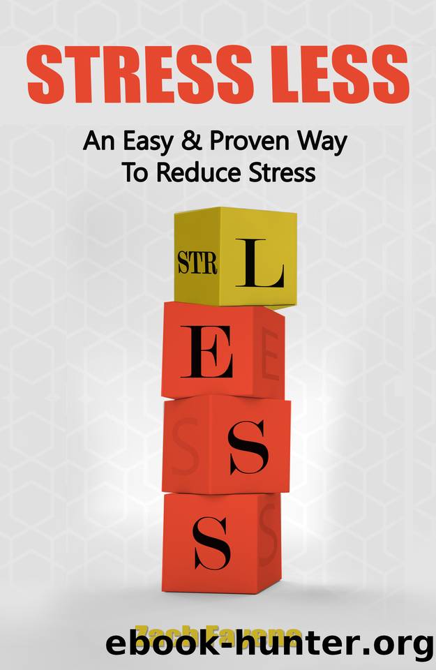 Stress Less: An Easy and Proven Way to Cope & Reduce Stress by Fayena Dr. Izak (Zach)