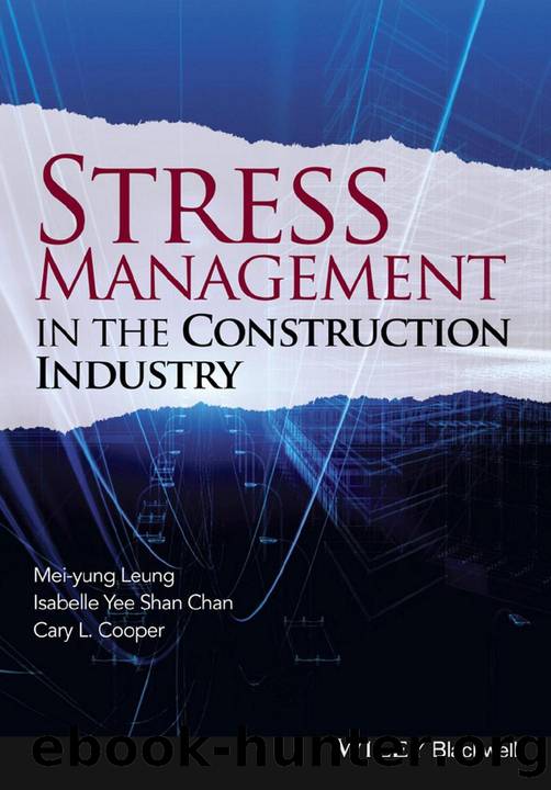 Stress Management in the Construction Industry by Isabelle Yee Shan Chan; Cary Cooper; Mei-yung Leung