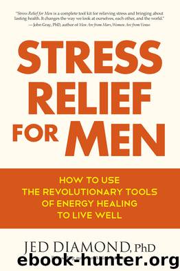 Stress Relief for Men by Jed Diamond Ph.D