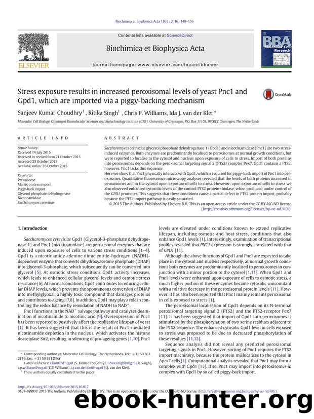 Stress exposure results in increased peroxisomal levels of yeast Pnc1 and Gpd1, which are imported via a piggy-backing mechanism by Sanjeev Kumar Choudhry & Ritika Singh & Chris P. Williams & Ida J. van der Klei