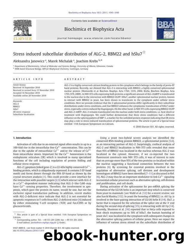 Stress induced subcellular distribution of ALG-2, RBM22 and hSlu7 by Aleksandra Janowicz & Marek Michalak & Joachim Krebs