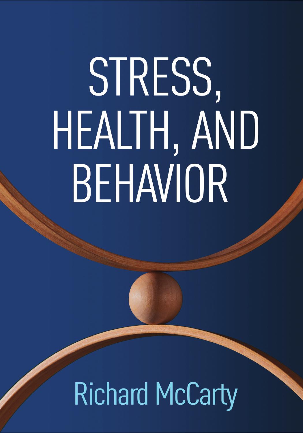 Stress, Health, and Behavior by Richard McCarty