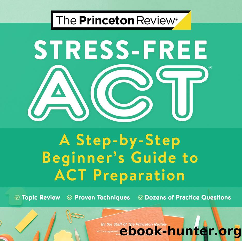 Stress-Free ACT by The Princeton Review