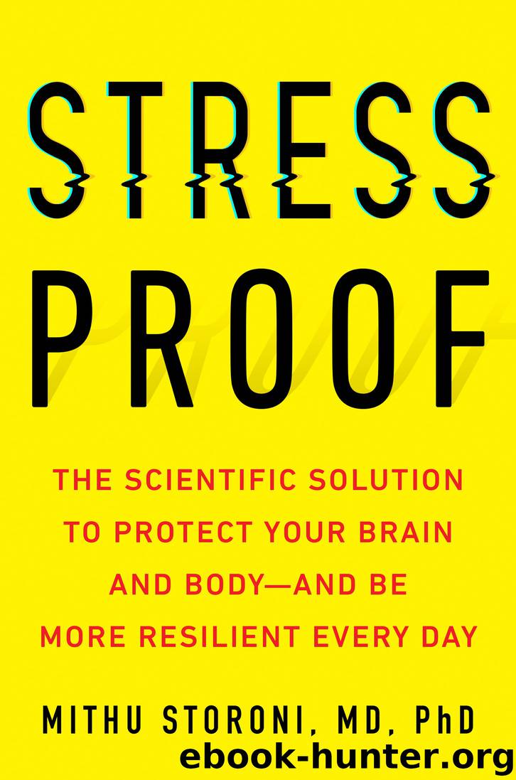 Stress-Proof: The Scientific Solution to Protect Your Brain and Body–and Be More Resilient Every Day by Mithu Storoni
