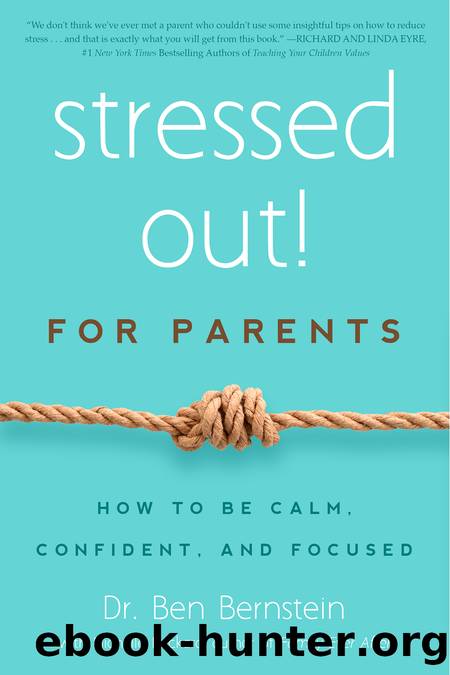 Stressed Out! For Parents by Ben Bernstein