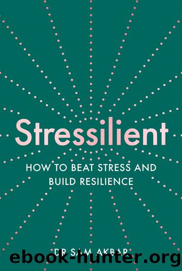 Stressilient by Dr Sam Akbar
