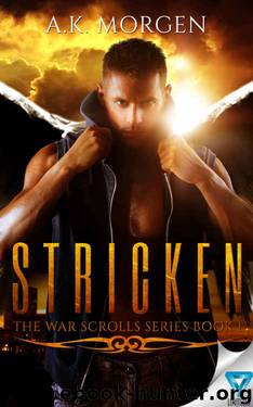 Stricken (The War Scrolls Book 1) by A.K. Morgen