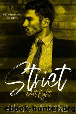 Strict (Part Eight) by Hannah Ford