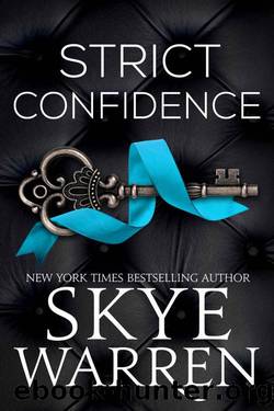 Strict Confidence (Rochester Trilogy Book 2) by Skye Warren