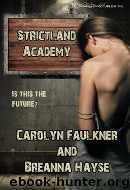Strictland Academy by Carolyn Faulkner & Breanna Hayse
