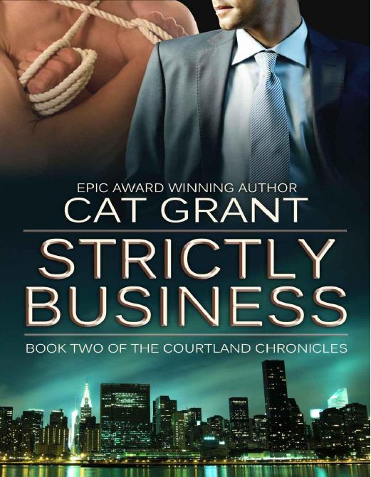 Strictly Business (Courtland Chronicles) by Grant Cat