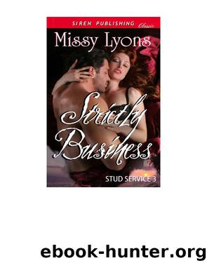 Strictly Business [Stud Service 3] (Siren Publishing Classic) by Missy Lyons