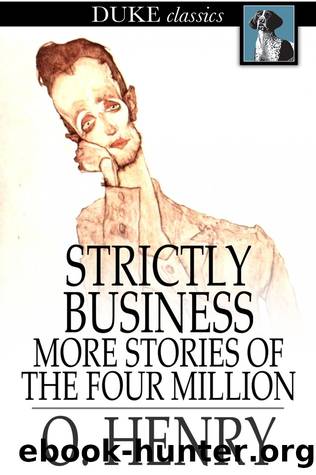 Strictly Business by O. Henry