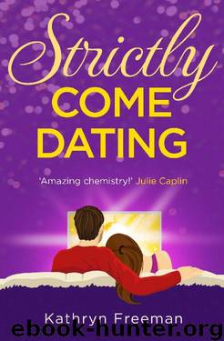 Strictly Come Dating (The Kathryn Freeman Romcom Collection, Book 3) by Kathryn Freeman