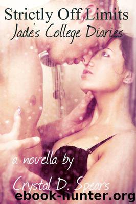 Strictly Off Limits (Jade's College Diaries) by Crystal D. Spears