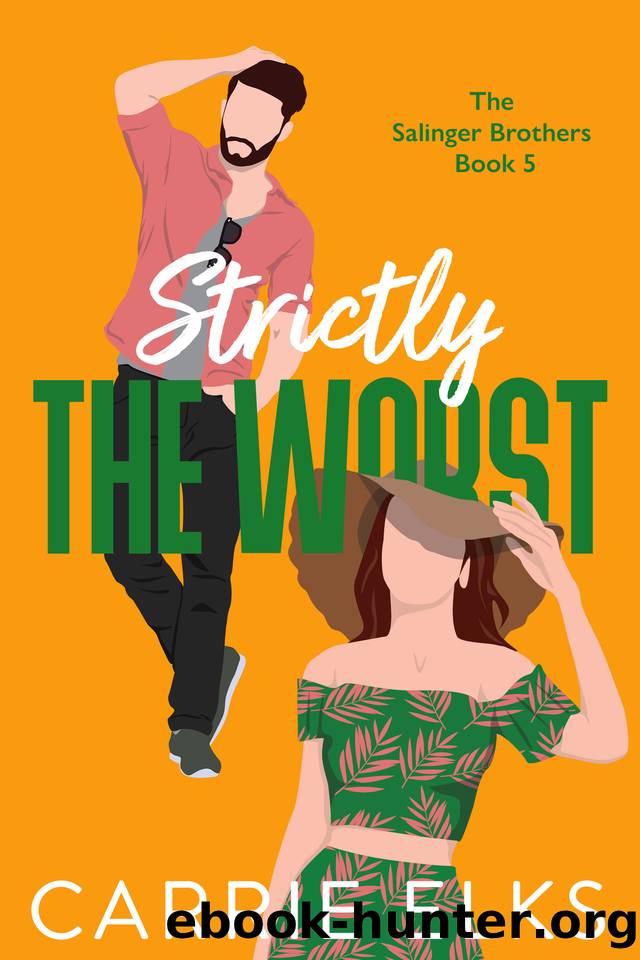 Strictly The Worst (The Salinger Brothers Book 5) by Carrie Elks