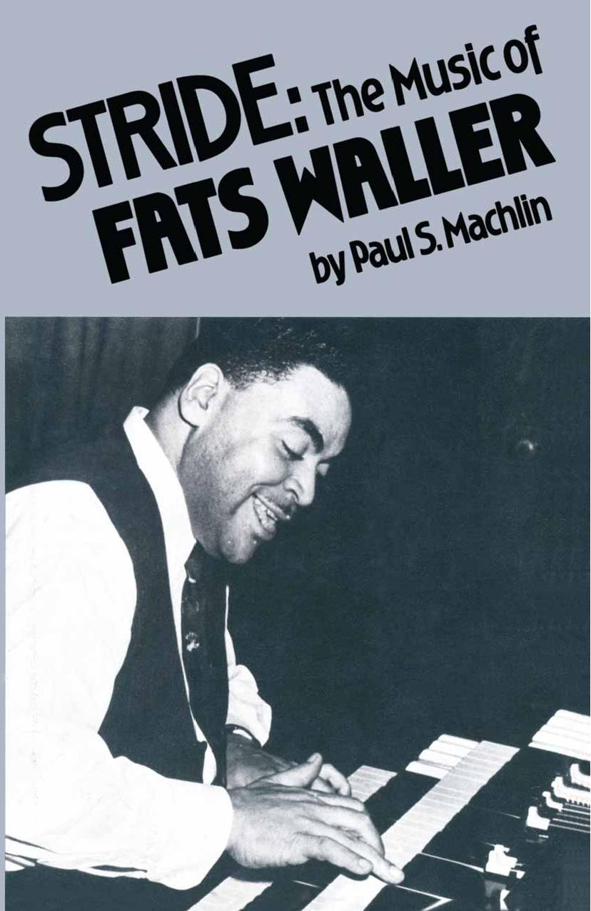 Stride: The Music of Fats Waller by Paul S. Machlin (auth.)