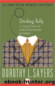 Striding Folly: A Collection of Mysteries by Dorothy L. Sayers