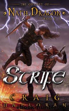 Strife: The Odyssey of Nath Dragon - Book 5 (The Lost Dragon Chronicles) by Craig Halloran