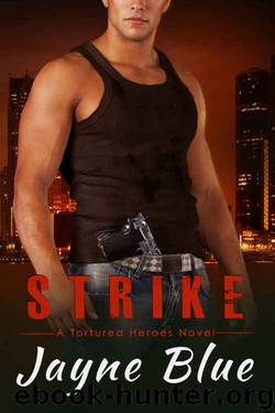 Strike (Tortured Heroes Book 4) by Jayne Blue
