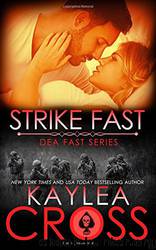 Strike Fast by Kaylea Cross