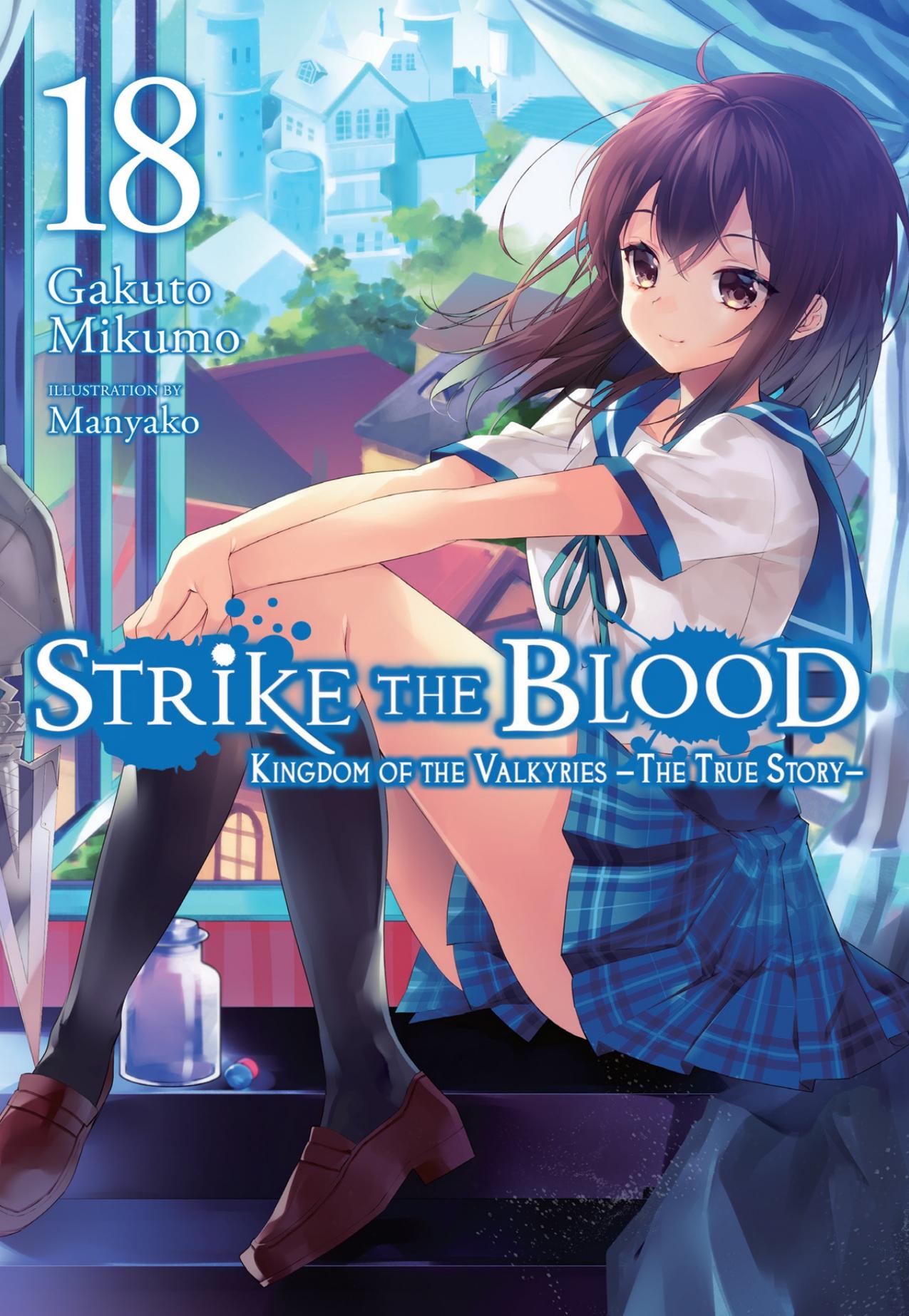 Strike the Blood, Vol. 18 (light novel) by Gakuto Mikumo