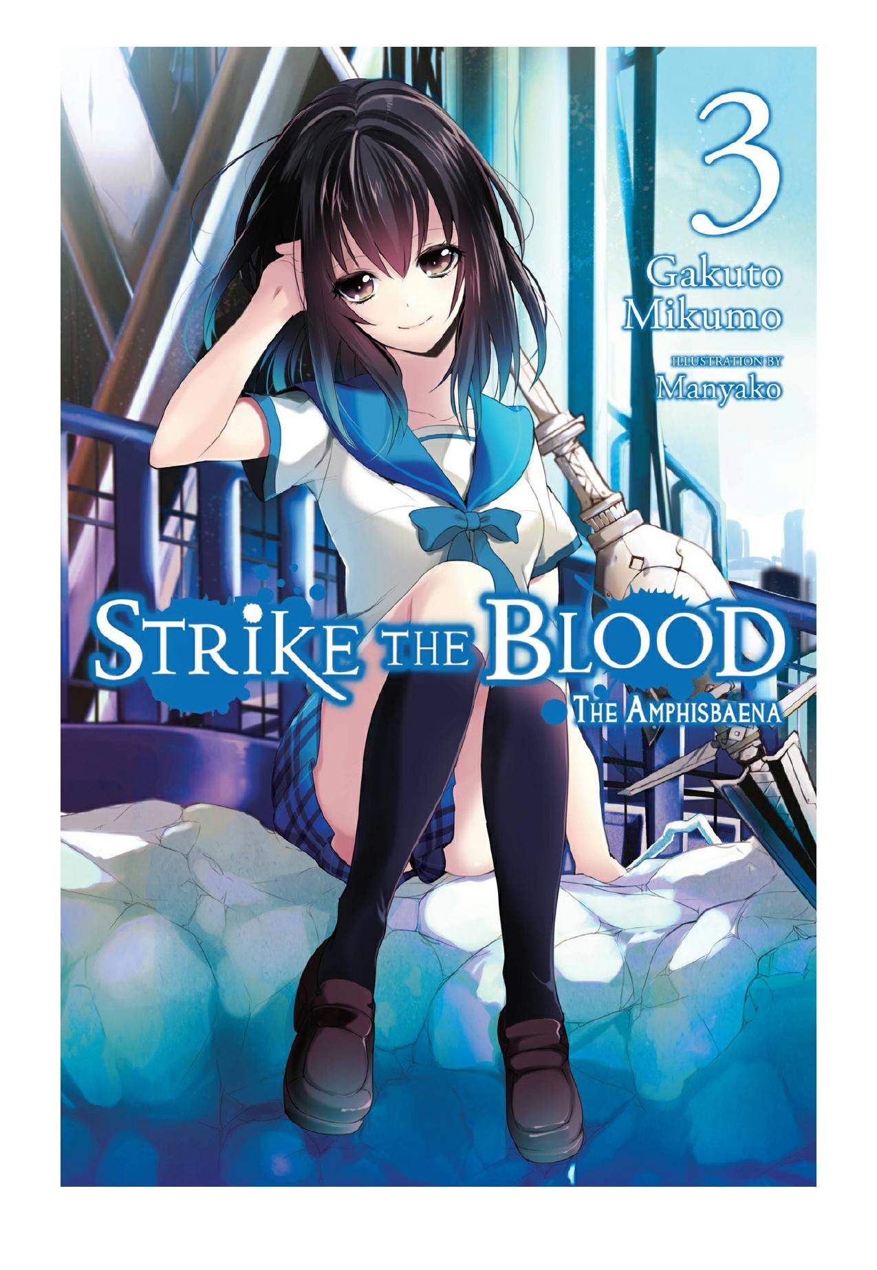 Strike the Blood, Vol. 3: The Amphisbaena by Gakuto Mikumo & Manyako