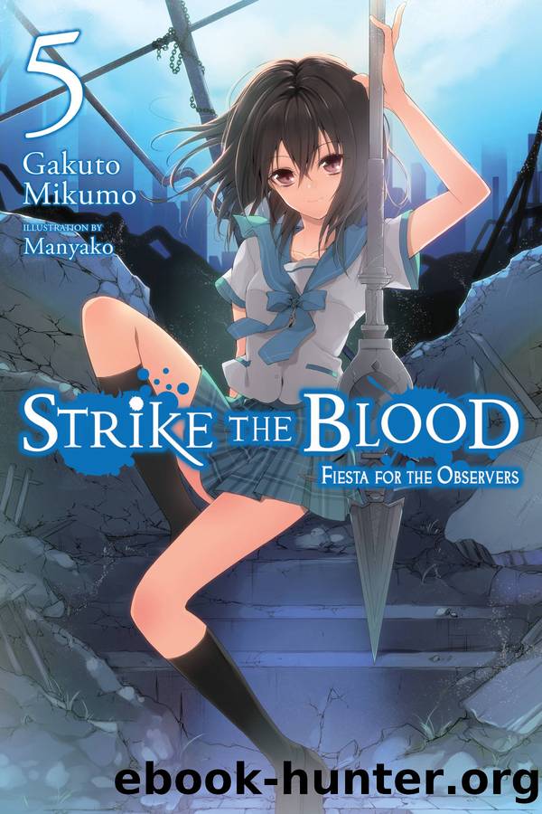 Strike the Blood, Vol. 5: Fiesta for the Observers by Gakuto Mikumo and Manyako