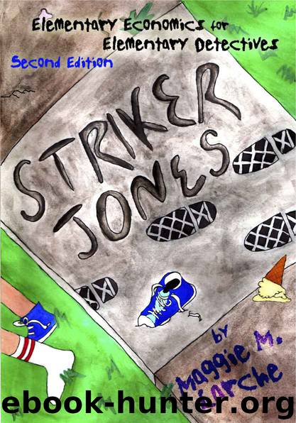 Striker Jones: Elementary Economics for Elementary Detectives by Larche Maggie M