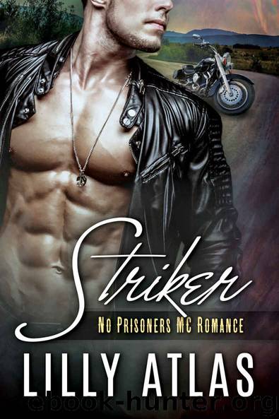 Striker: No Prisoners MC Book 1 by Lilly Atlas