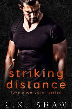 Striking Distance: A Cartel Romance (Love Undercover Book 2) by LK Shaw