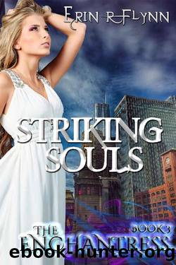 Striking Souls (Enchantress Book 3) by Erin R Flynn