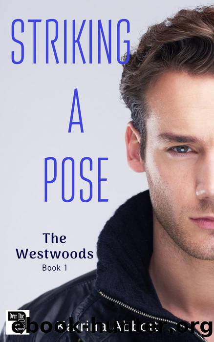 Striking a Pose (The Westwoods, #1) by Katrina Abbott