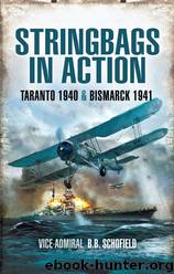 Stringbags in Action by Vice Admiral B.B. Schofield