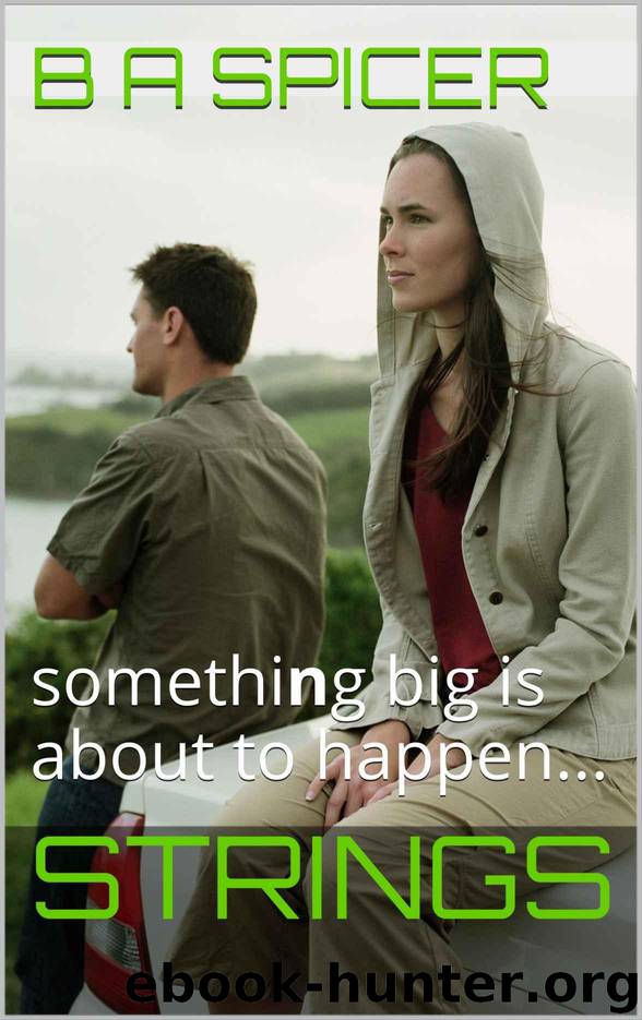 Strings: something big is about to happen... by B A Spicer