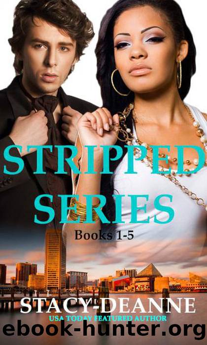Stripped Series (Books 1-5) by Stacy-Deanne